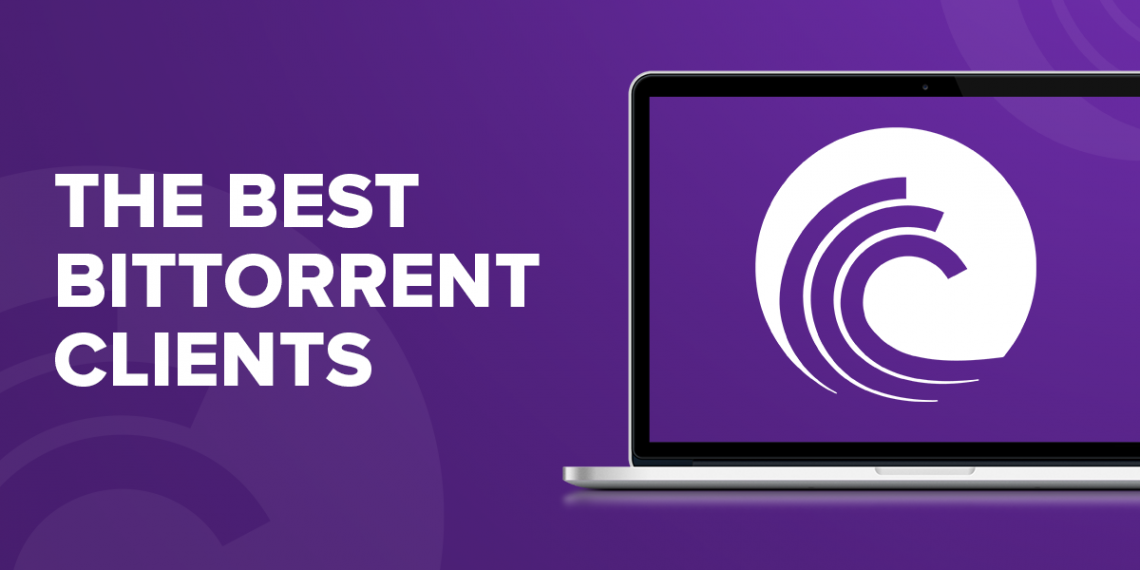 Top 10 Best Free Torrent Clients in 2021