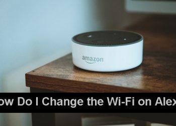 How Do I Change the Wi-Fi on Alexa