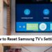 How to Reset Samsung TV's Settings